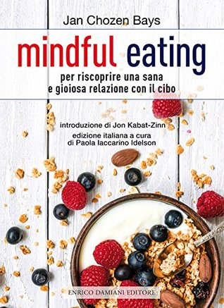 mindful eating (la pietra filosofale) (Italian Edition)