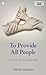 To Provide All People by Owen Sheers