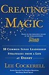 Book cover for Creating Magic: 10 Common Sense Leadership Strategies from a Life at Disney
