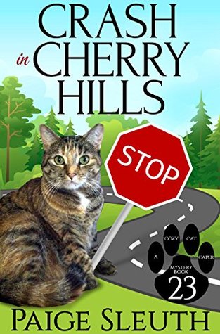 Crash in Cherry Hills (Cozy Cat Caper Mystery #23)