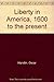 Liberty in America, 1600 to the present