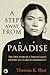 A Step Away from Paradise: The True Story of a Tibetan Lama's Journey to a Land of Immortality