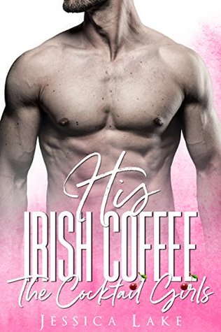 His Irish Coffee (The Cocktail Girls)