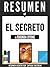 Resumen De El Secreto - De Rhonda Byrne by Sapiens Editorial