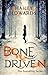 Bone Driven (The Foundling,...