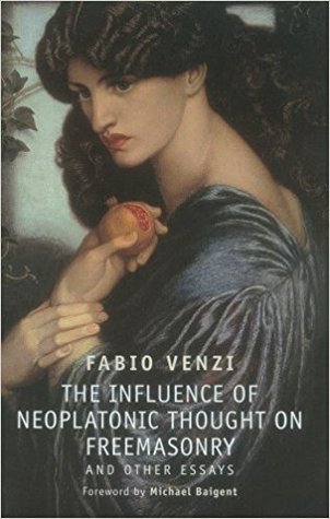 The Influence of Neoplatonic Thought on Freemasonry: And Other Essays (Hardcover)
