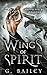 Wings of Spirit (Protected by Dragons #3)
