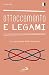 Attaccamento e legami: La costruzione della sicurezza (Italian Edition)