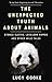 The Unexpected Truth About Animals by Lucy Cooke