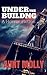 Under the Building: A Horro...