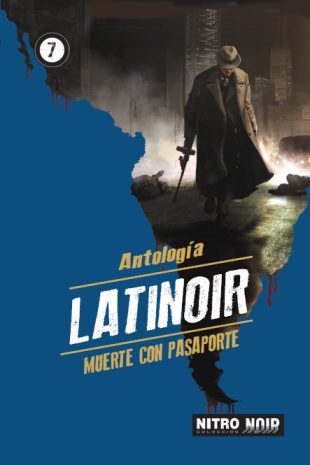 Antología Latinoir: Muerte con pasaporte
