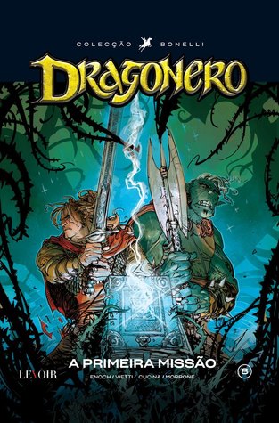 Dragonero: A Primeira Missão (Colecção Bonelli, #8)