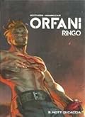 Orfani - Ringo vol. 3: Notti di caccia