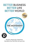 Better Business, Better Life, Better World: The Movement
