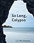 "So  Long Calypso"