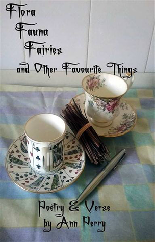 Flora, Fauna, Fairies and Other Favourite Things