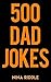500 Dad Jokes: Funny, Clean...