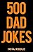 500 Dad Jokes by Nina Riddle