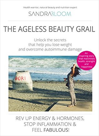 The Ageless Beauty Grail (Kindle Edition)