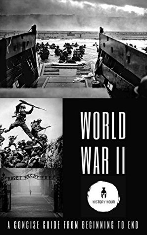 World War II: A Concise Guide from Beginning to End (Kindle Edition)
