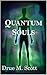 Quantum Souls by Drue M. Scott