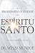 El propósito y el poder del Espíritu Santo: El gobierno de Dios en la tierra (Spanish Edition)