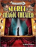 The Secret of the Tragic Theater