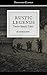 Rustic Legends: Twelve Ghostly Tales