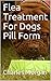 Flea Treatment For Dogs Pil...