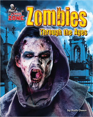 Zombies Through the Ages (Zombie Zone)