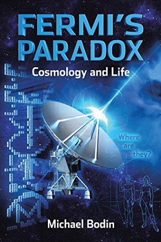 Fermi’S Paradox Cosmology and Life (Kindle Edition)