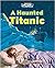 A Haunted Titanic