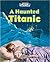 A Haunted Titanic by E. Merwin