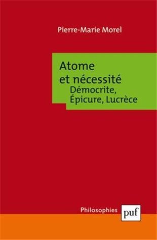 Atome et nécessité. Démocrite, Épicure, Lucrèce (Paperback)
