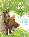 Bear's Story by Claire Freedman Bear's Story by Claire Freedman
