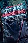 Dark Alley Marketing by Steven Long