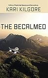 The Becalmed by Kari Kilgore