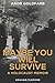 Maybe You Will Survive: A Holocaust Memoir