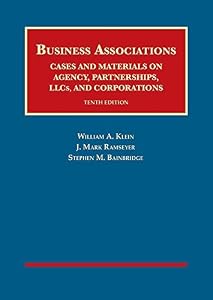 Business Associations, Cases and Materials on Agency, Partnerships, LLCs, and Corporations (University Casebook Series)