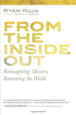 From the Inside Out: Reimagining Mission, Recreating the World (Paperback)