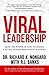 Viral Leadership: Seize the...