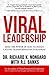 Viral Leadership by Richard Nongard