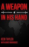 A Weapon in His Hand