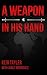 A Weapon in His Hand