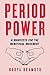 Period Power: A Manifesto for the Menstrual Movement