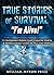 True Stories Of Survival: “...