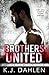 Brothers United (Bratva Blood Brothers #6)