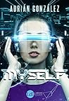 Myself: Distopia (Saga Myself nº 1) (Spanish Edition)