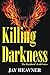 Killing Darkness