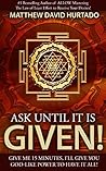 Ask Until It Is G...